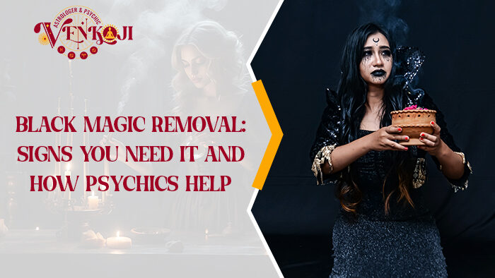 Black Magic Removal: Signs You Need It and How Psychics Help 3 blog 3 e1757743629620