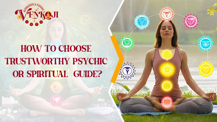 How to choose trustworthy psychic or spiritual guide? 5 blog-5